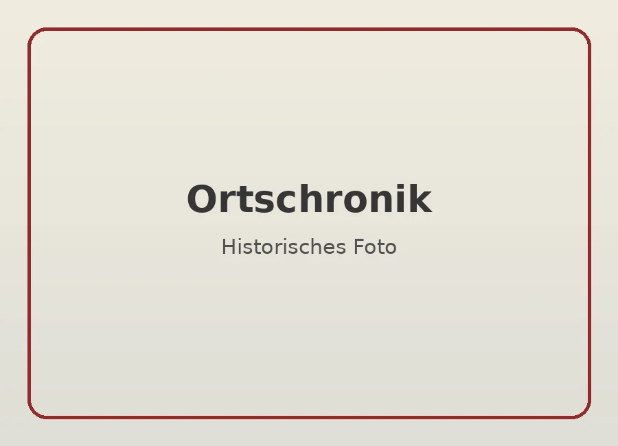 Platzhalter historisches Foto Friedersdorf